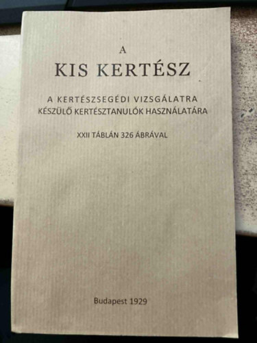 A kis kert�sz- a kert�szseg�di vizsg�latra k�sz�l� kert�sztanul�k haszn�lat�ra