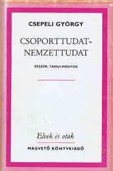 Csepeli Gyrgy - Csoporttudat-nemzettudat