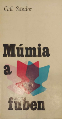 G�l S�ndor - M�mia a f�ben