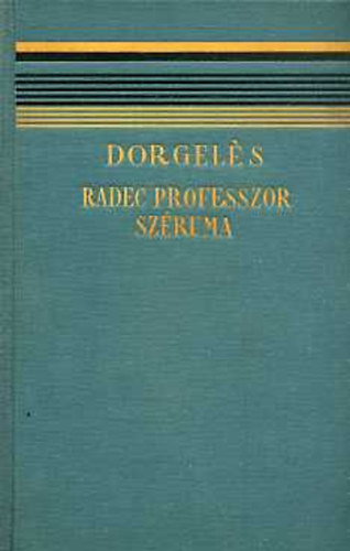 Roland Dorgelés - Radec professzor széruma