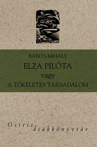 Babits Mihály - Elza pilóta vagy A tökéletes társadalom
