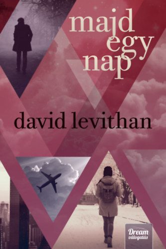 David Levithan - Majd egy nap
