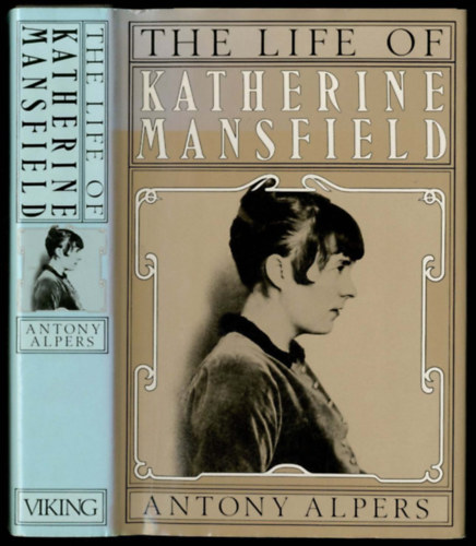 Alpers Antony - THE LIFE OF KATHERINE MANSFIELD