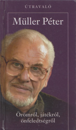 Mller Pter - rmrl, jtkrl, nfeledtsgrl (traval)