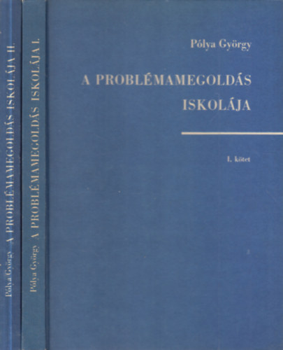 Plya Gyrgy - A problmamegolds iskolja I-II.