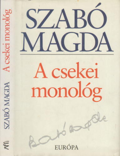 Szabó Magda - A csekei monológ (dedikált)