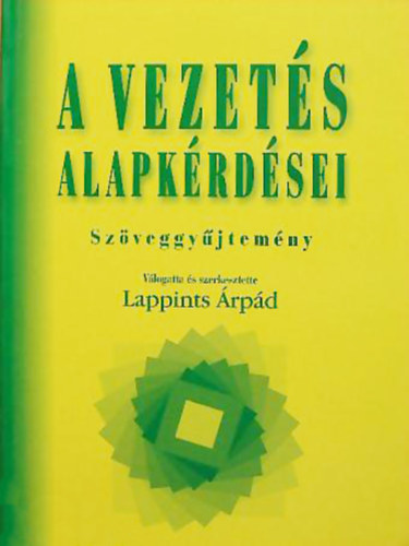 Lappints �rp�d - A vezet�s alapk�rd�sei (sz�veggy�jtem�ny)