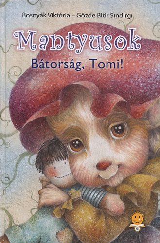 Bosnyk Viktria - Mantyusok - Btorsg, Tomi!