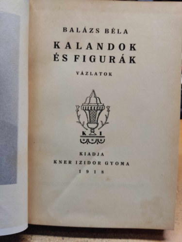 Balázs Béla - Kalandok és figurák (I. kiadás)