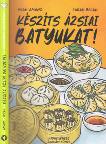 Sarah Becan Hugh Amano - K�sz�ts �zsiai batyukat! (K�preg�nyes szak�csk�nyv)