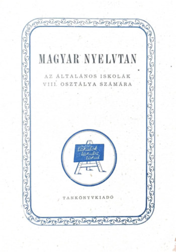 Szemere Gyula Somfai László - Magyar nyelvtan az általános iskolák VIII. osztálya számára