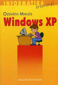 Ozsvth Mikls - Windows XP - Informatika rmmel