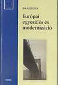 Bal�zs P�ter - Eur�pai egyes�l�s �s moderniz�ci�