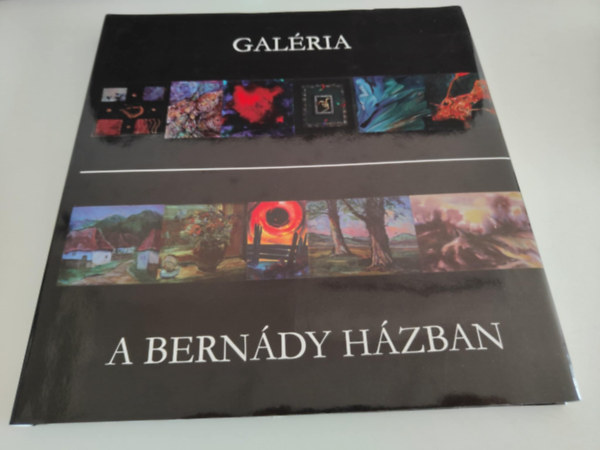 Nagy Mikls Kund  (szerk.) - Galria A Berndy Hzban