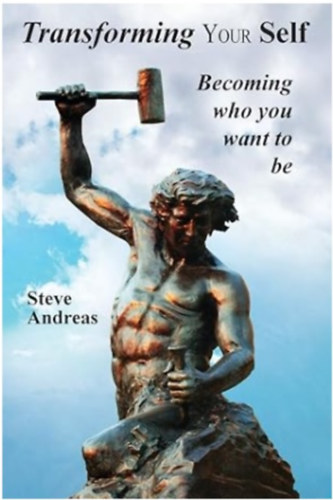 Steve Andreas - Transforming Your Self