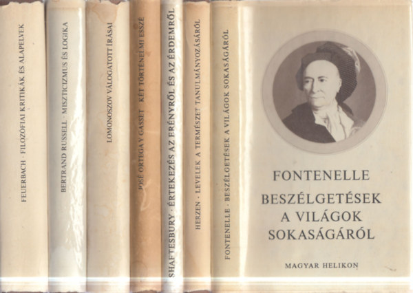 Herzen, Shaftesbury, José Ortega Y Gasset, Lomonoszov, Bertrand Russell, Feuerbach Fontenelle - 7 db. Magyar Helikon filozófiai kiskönyvtár (Beszélgetések a világok sokaságáról + Levelek a természet tanulmányozásáról + Értekezés az erényről és az érdemről + Két történelmi esszé + Lomonoszov válogatott írásai + Miszti