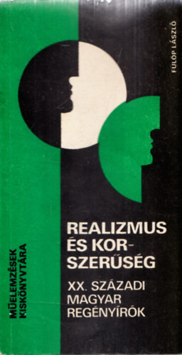 Flp Lszl - Realizmus s korszersg-XX. szzadi magyar regnyrk (Dediklt)