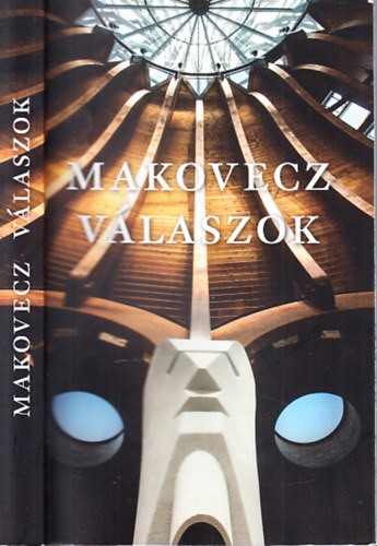 Makovecz Imre - Válaszok 2011-1981
