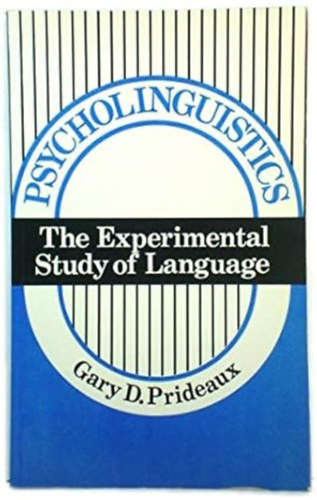 by Gary D. Prideaux  (author) - Psycholinguistics - The Experimental Study of Language