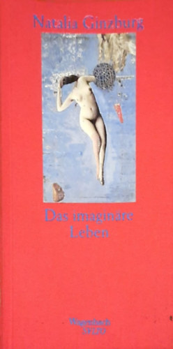 Alessandra Tornimparte Natalia Ginzburg - Das imaginäre Leben