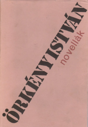 �rk�ny Istv�n - �rk�ny Istv�n - Novell�k II.