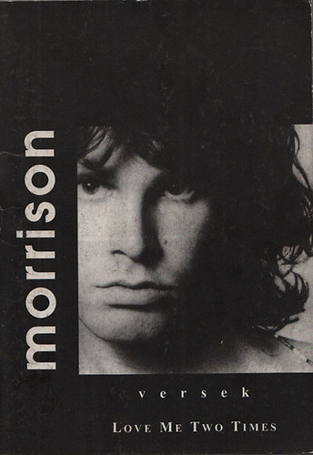 Morrison - Versek- Love me two times
