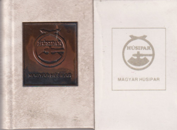 A magyar húsipar (minikönyv)