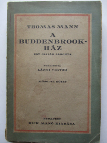 Thomas Mann - A Buddenbrook-h�z - II.k�tet (Egy csal�d alkonya)