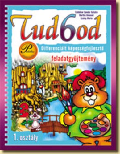 Bartha J.-n; Erddin Sndor K.; Szalay M. - Tud6od 1. - Kpessgfejleszt feladatgyjtemny