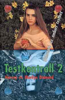 Diamond, Harvey Marilyn Diamond - Testkontroll 2.