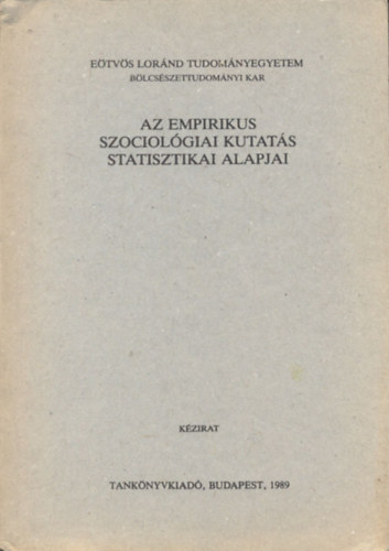 Cseh-Szombathy L�szl�  (szerk.); L�derer P�l (szerk.) - Az empirikus szociol�giai kutat�s statisztikai alapjai - K�zirat