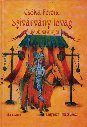 Csóka Ferenc - Szivárvány lovag újabb kalandjai