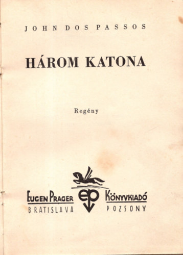 John Dos Passos - Három katona
