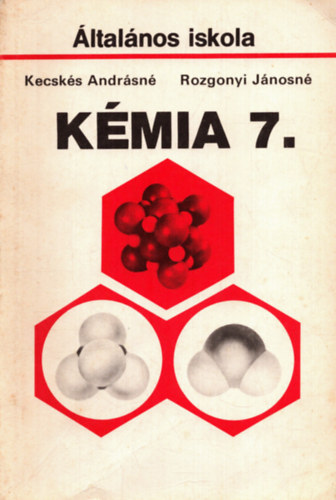 Rozgonyi J�nosn� Kecsk�s Andr�sn� - K�mia 7. tank�nyv - �ltal�nos iskola