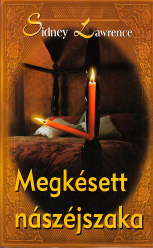 Sindey Lawrence - Megkésett nászéjszaka
