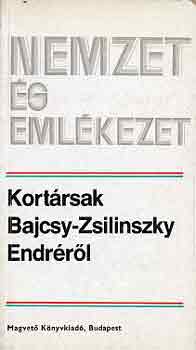 Vigh K�roly - Kort�rsak Bajcsy-Zsilinszky Endr�r�l (nemzet �s eml�kezet)