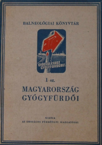 Magyarország Gyógyfürdői (Balneológiai könyvtár)