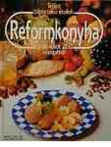 Simonits Mria - Reformkonyha ( TBB MINT 260 RECEPTTEL/TELJES TPRTK TELEK) FORDT Molnr Mrta ,Janky Lelle