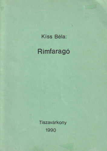 Kiss B�la - R�mfarag�