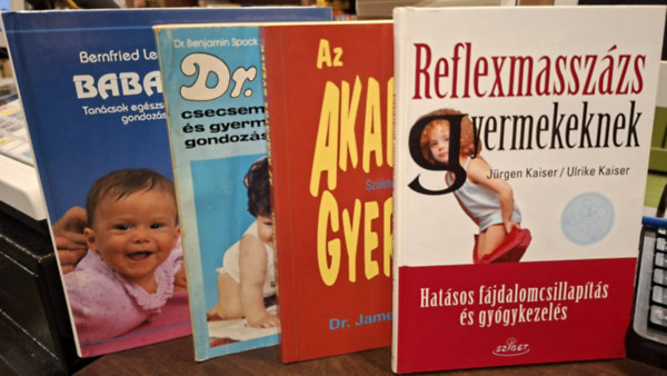 Kaiser, Ulrike, Dr. James Dobson, Dr.Benjamin Spock, Bernfried Leiber Jürgen Kaiser - 4 db-os gyermekgondozással kapcsolatos KÖNYVMENTŐ AJÁNLAT: Reflexmasszázs gyermekeknek, Az akaratos gyerek, Dr. Spock csecsemő- és gyermekgondozása, Babalexikon