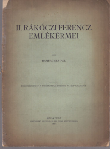 Rampacher Pl - II. Rkczi Ferencz emlkrmei (1907) (dediklt)