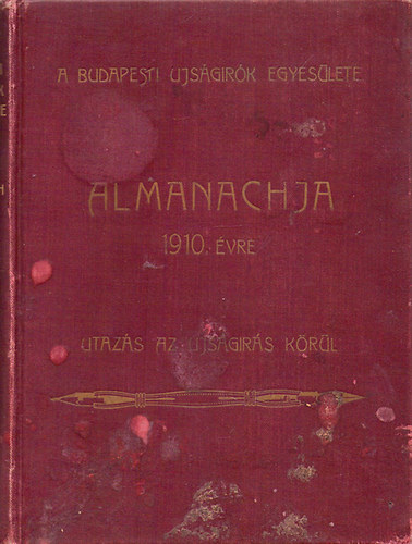 Szerdahelyi S.  (szerk.) - A budapesti ujs�g�r�k egyes�lete 1910-�vi Almanachja