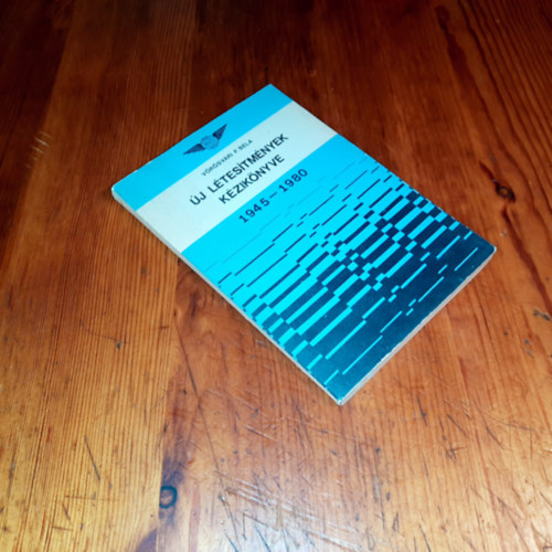 V�r�sv�ri F.B�la - �j l�tes�tm�nyek k�zik�nyve 1945-1980