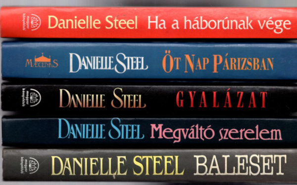 Danielle Steel - 5 db Danielle Steel: Ha a háborúnak vége, Öt nap Párizsban, Gyalázat, Baleset, Megváltó szerelem.