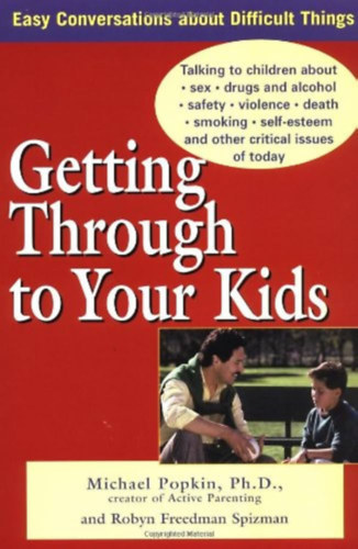 Michael Popkin - Getting Through to Your Kids