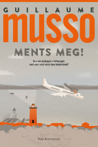 Guillaume Musso - Ments meg!