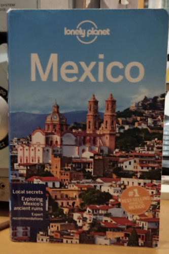 Kate Armstrong, Stuart Butler, John Hecht, Beth Kohn, Tom Masters John Noble - Mexico (Lonely Planet)