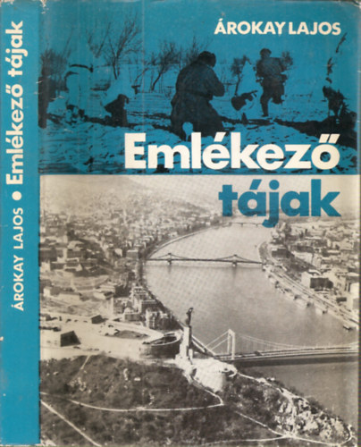 Árokay Lajos - Emlékező tájak - A Szovjetunió Vörös Hadseregének harcai nyomán