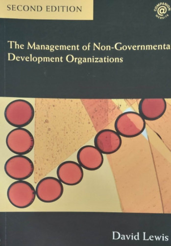 David Lewis - The Management of Non-Governmental Development Organizations (A nem kormnyzati szervezetek vezetse - angol nyelv)