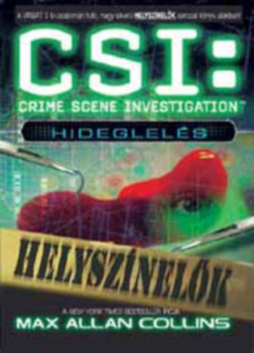 Max Allen Collins - CSI: Hideglels (Helysznelk)